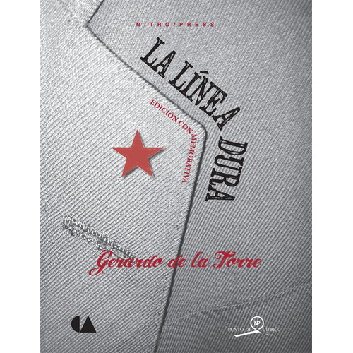 La línea dura: Edición conmemorativa, de Torre, Gerardo de la. Serie Punto de quiebre Editorial Nitro-Press, tapa blanda en español, 2014