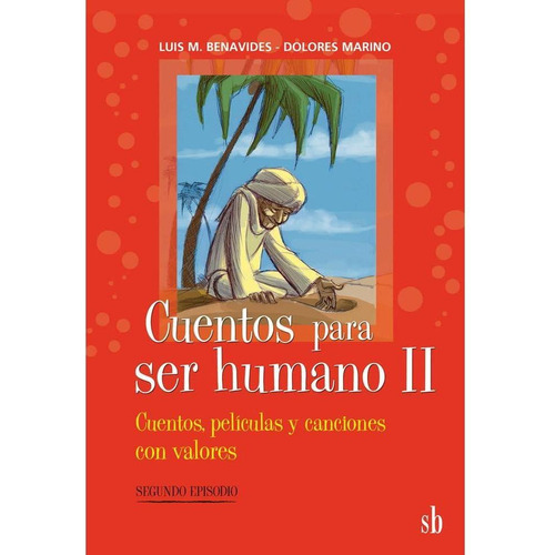 Libro Cuentos Para Ser Humano Ii De Luis M. Benavides