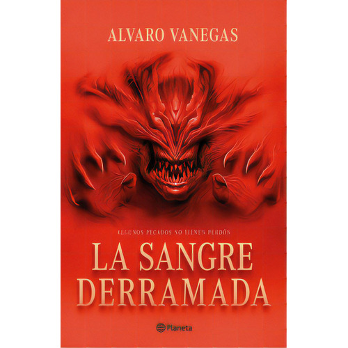 La sangre derramada, de Alvaro Vanegas. Serie 6287568310, vol. 1. Editorial Grupo Planeta, tapa blanda, edición 2022 en español, 2022