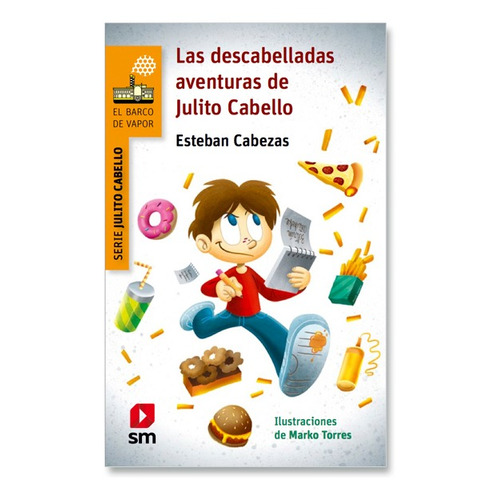 Las Descabelladas Aventuras De Julito Cabello / Esteban Cabezas