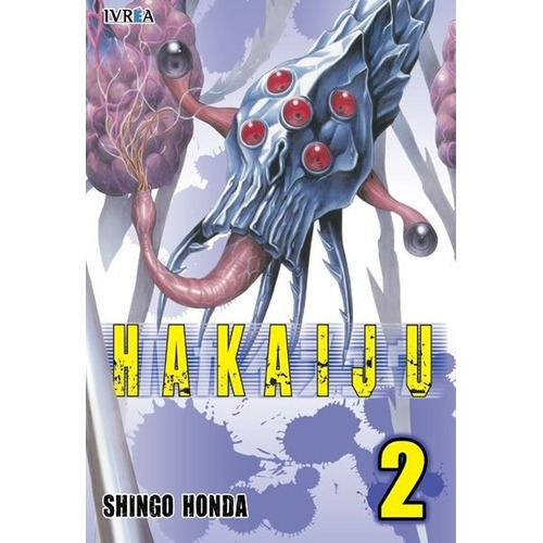 Hakaiju  02 - Shingo Honda, de Shingo Honda. Editorial Ivrea Argentina en español