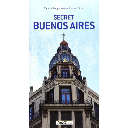 Secret Buenos Aires, De Valeria Hernan. Editorial Jonglez, Tapa Blanda, Edición 1 En Español
