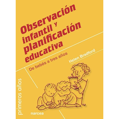 Observación Infantil Y Planificación Educativa, De Helen Bradford. Editorial Narcea (w), Tapa Blanda En Español