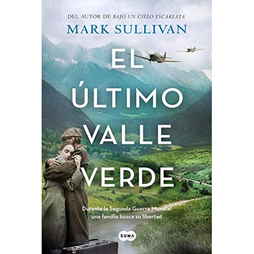 Ultimo Valle Verde, El, De Mark Sullivan. Editorial Suma De Letras En Español