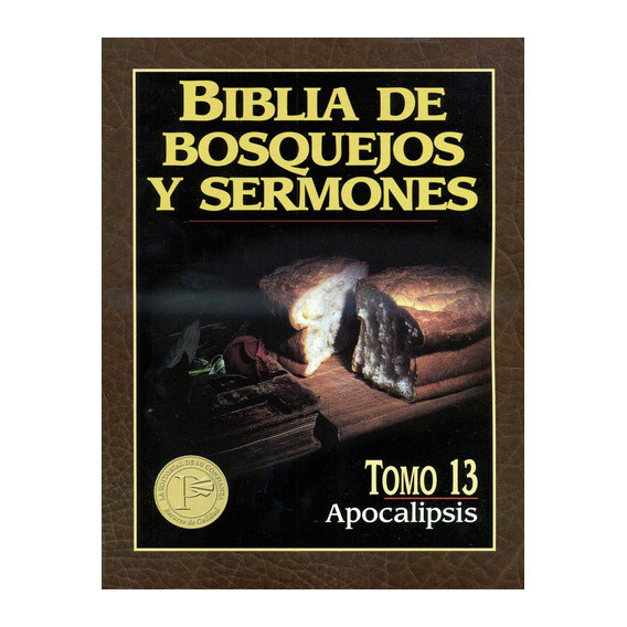 Biblia De Bosquejos Y Sermones/apocalipsis/tomo 13, De Portavoz Editorial. Editorial Portavoz En Español