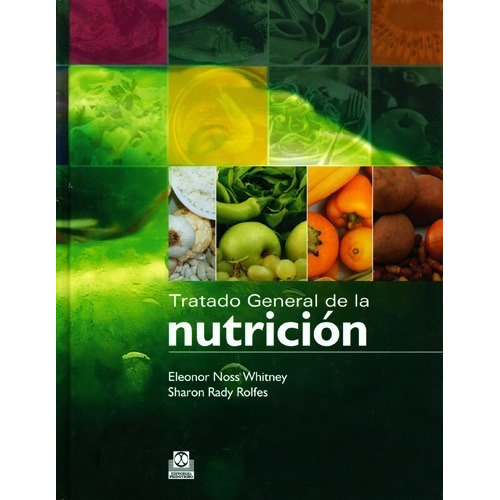Tratado General De Nutricion, Whitney - Rolfes, Paidotribo