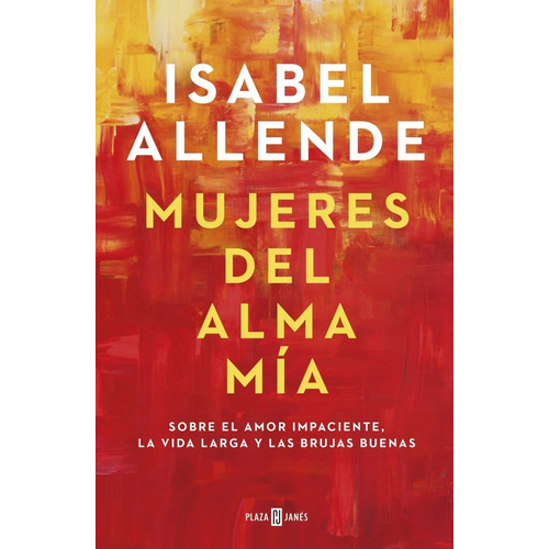 Mujeres Del Alma Mía - Isabel Allende