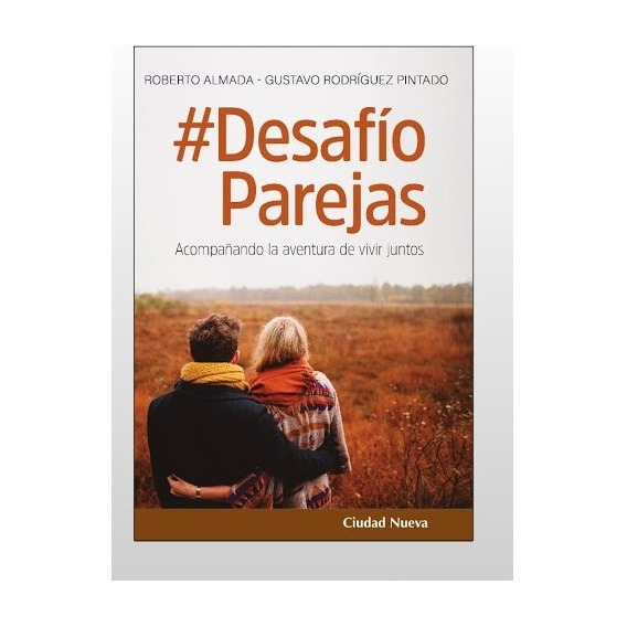 Desafio Parejas, De Roberto Almada. Editorial Ciudad Nueva, Tapa Blanda, Edición 1 En Español
