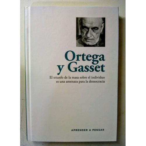 Ortega Y Gasset - Aprender A Pensar