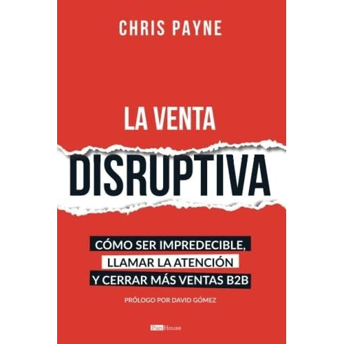 La Venta Disruptivao Ser Impredecible, Llamar L, de Payne, Ch. Editorial PanHouse en español