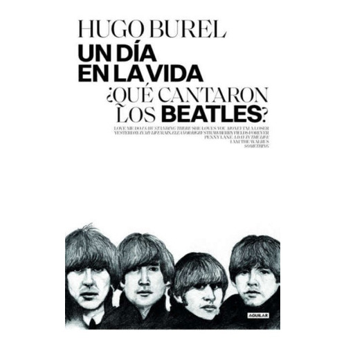 Un Dia En La Vida, ¿qué Cantaron Los Beatles?  - Hugo Burel