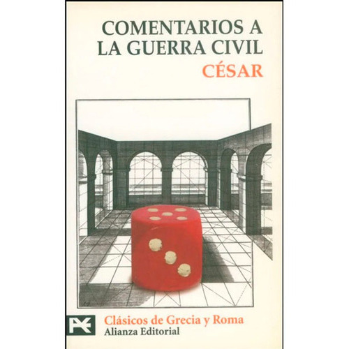 Comentarios A La Guerra Civil, De Cesar. Editorial Alianza Distribuidora De Colombia Ltda., Tapa Blanda En Español, 1995
