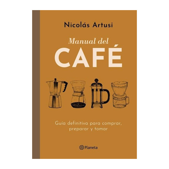 Manual Del Café - Nicolás Artusi