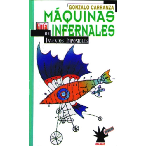 Máquinas Infernales - Gonzalo Carranza