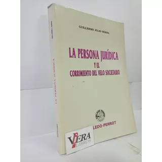 La Persona Jurídica Y El Corrimiento / Borda Guillermo