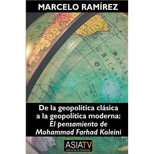 Libro: De La Geopolítica Clásica A La Moderna De M. Ramírez