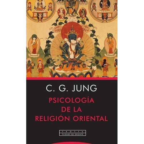 Psicología De La Religión Oriental, de Carl Gustav Jung. Editorial Trotta (Pr), tapa blanda en español