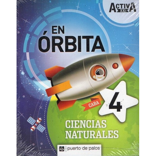 En Orbita Ciencias Naturales 4 Caba Activa Xxi, De Vários. Editorial Puerto De Palos En Español