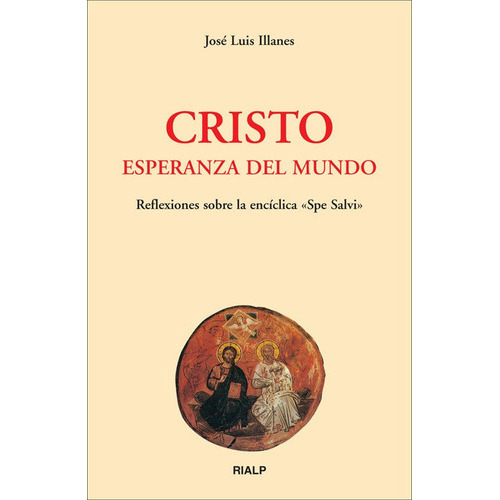 Cristo, Esperanza Del Mundo, De Llanes Maestre, José Luis. Editorial Ediciones Rialp, S.a., Tapa Blanda En Español