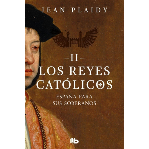 Espaãâ±a Para Sus Soberanos (los Reyes Catãâ³licos 2), De Plaidy, Jean. Editorial B De Bolsillo (ediciones B), Tapa Blanda En Español