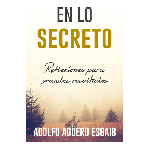 En Lo Secreto Reflexiones Para Grandes Resultados®