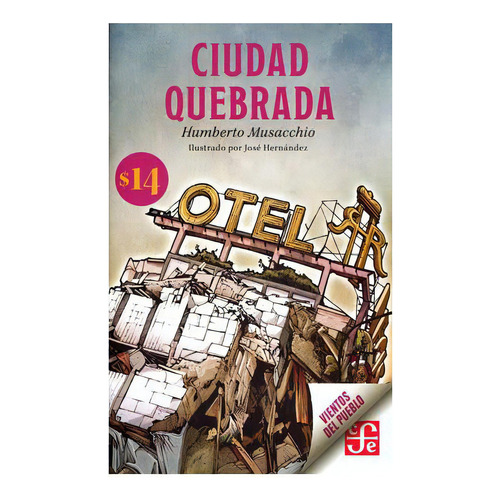 Ciudad quebrada, de Humberto Musacchio. Editorial Fondo de Cultura Económica, tapa blanda en español, 2019