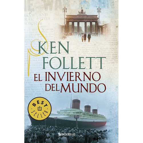 El invierno del mundo ( The Century 2 ), de Follett, Ken. Serie Bestseller Editorial Debolsillo, tapa blanda en español, 2015