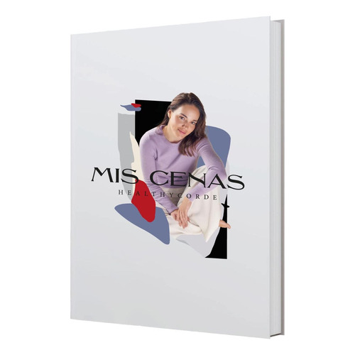 Mis Cenas / Pd.: , de Cordelia Garza., vol. 1. Editorial Health Books, tapa dura, edición 01 en español, 2022