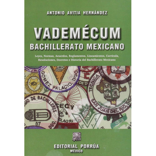 Vademécum bachillerato mexicano: No, de Avitia Hernández, Antonio ., vol. 1. Editorial Porrua, tapa pasta blanda, edición 1 en español, 2004