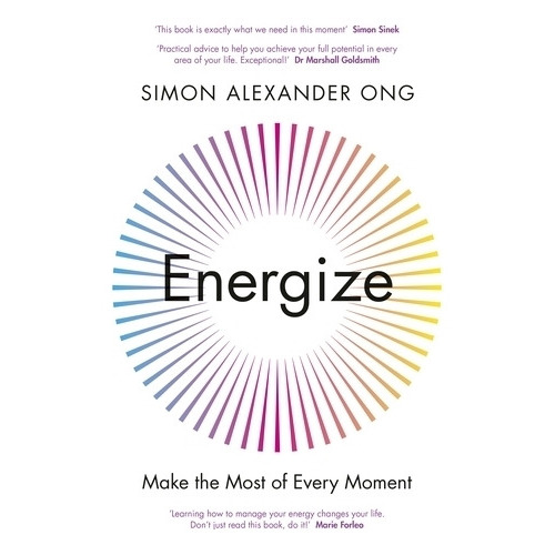 Energize - Make The Most Of Every Moment - Simon Alexander Ong, de Simon Alexander Ong. Editorial PENGUIN, tapa blanda en inglés internacional