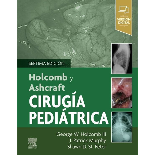 Libro Cirugía Pediátrica Holcomb Y Ashcraft  7ma Edición