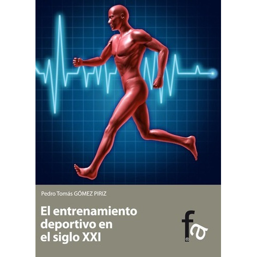 El Entrenamiento Deportivo En El Siglo Xxi, de PEDRO TOMAS GOMEZ PRIRIZ. Editorial OCEANO FORMACION ALCALA en español