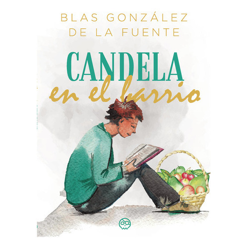 Candela en el Barrio, de González De la Fuente, Blas. Editorial Gunis Media S.L., tapa blanda en español