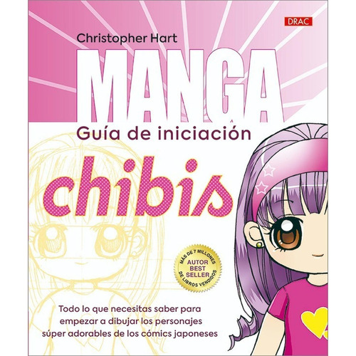 Manga Guía De Iniciación Chibis. Christopher Hart. Editorial El Drac En Español. Tapa Blanda