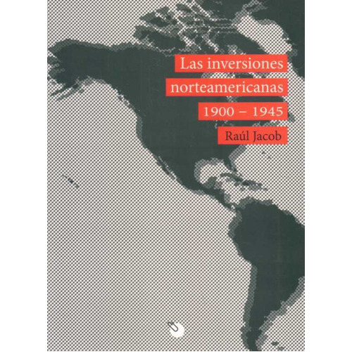 Inversiones Norteamericanas 1900-1945 Las, De Anonimo.. Editorial Varios-autor, Edición 1 En Español