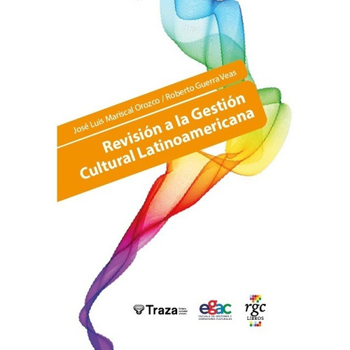 Revisión A La Gestión Cultural Latinoamericana