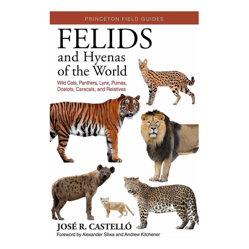 Libro Felids And Hyenas Of The World: Wildcats, Panthers,