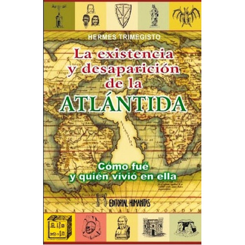 La Existencia Y Desaparición De La Atlántida, De Hermes Trimegisto. Editorial Humanitas, Tapa Blanda En Español, 2015
