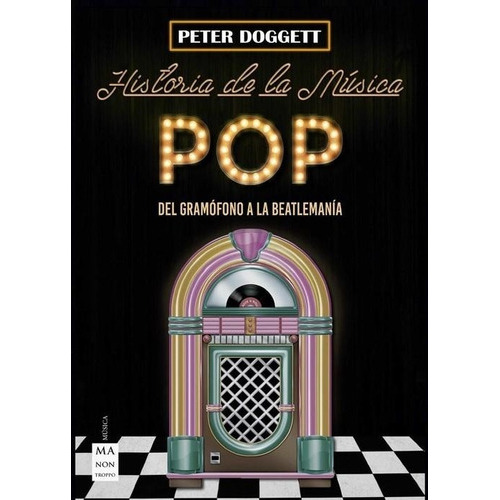 Historia De La Musica Pop, De Peter Doggett. Editorial Manon En Español