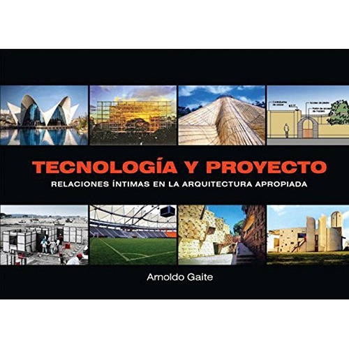 Tecnología Y Proyecto, De Gaite, Arnoldo. Editorial Nobuko/ Diseño, Tapa Blanda En Español, 9999