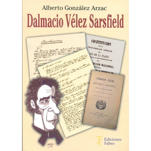 Dalmacio Velez Sarsfield - Alberto Gonzalez Arzac