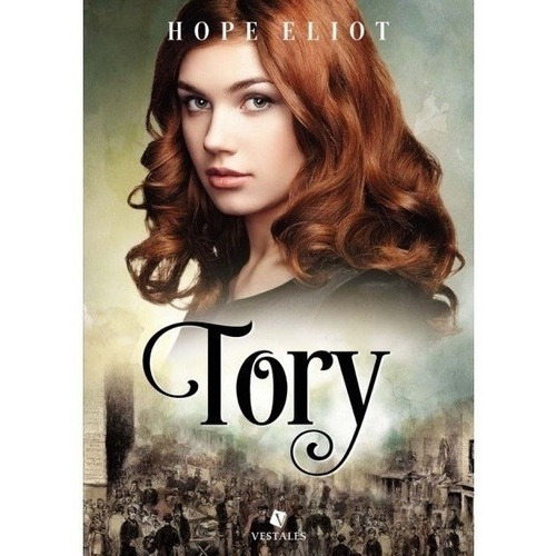 Tory, de Eliot, Hope. Editorial Vestales en español
