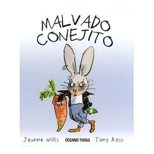 Libro Malvado Conejito - Jeanne Willis / Tony Ross
