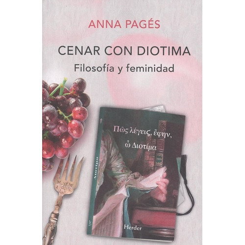 Cenar Con Diotima. Filosofia Y Feminidad.  Anna Pagés