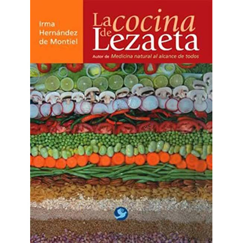 Cocina De Lezaeta, La: Author Of Medicina Natural Al Alcance