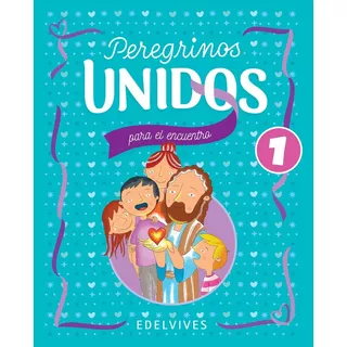 Peregrinos Unidos 1 Para El Encuentro