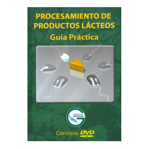 Procesamiento De Productos Lácteos. Guía Práctica / Dvd