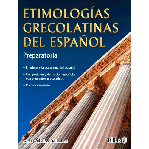 Etimologías Grecolatinas Del Español Preparatoria Trillas
