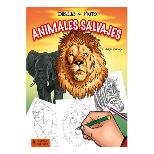 Animales Salvajes - Libro Para Dibujar Y Pintar * Continente