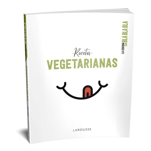 La Cocina Sin Bla Bla Bla. Recetas Vegetarianas - Larouss...